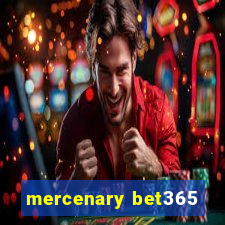 mercenary bet365