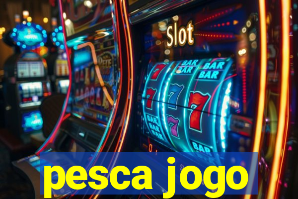 pesca jogo