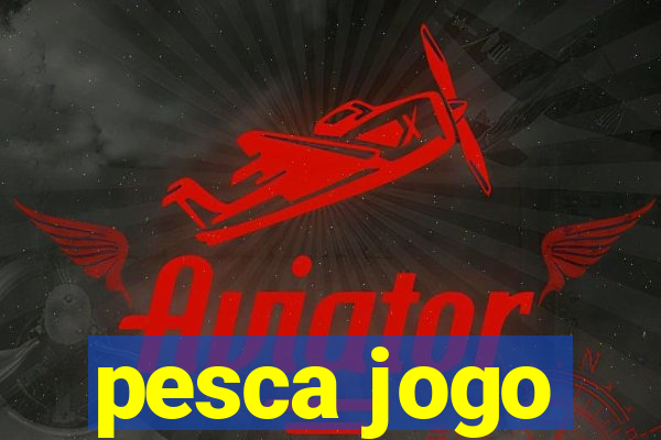 pesca jogo