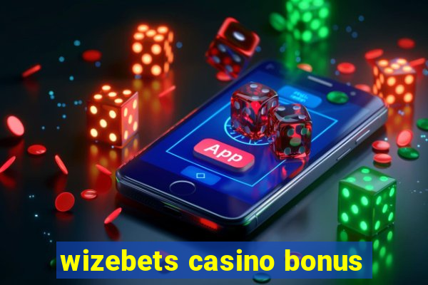 wizebets casino bonus