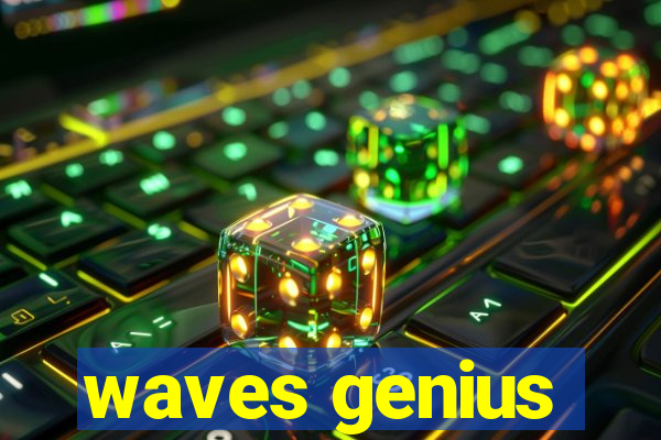 waves genius