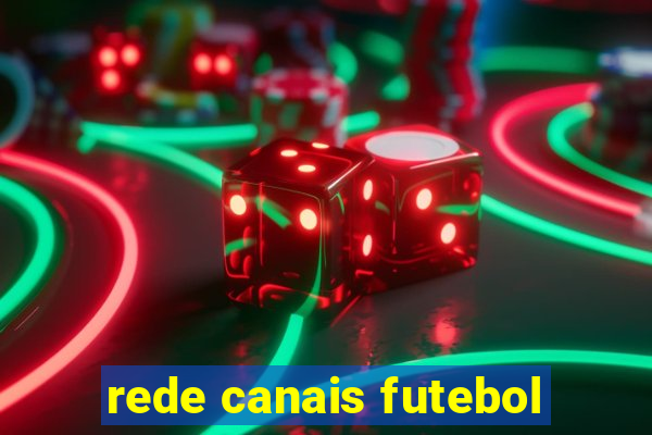 rede canais futebol