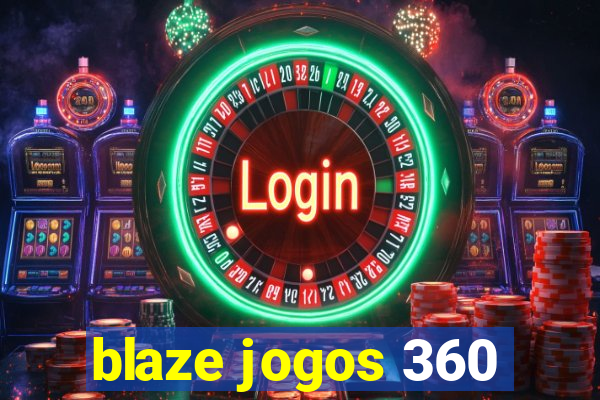 blaze jogos 360