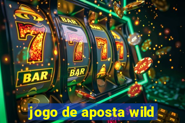 jogo de aposta wild