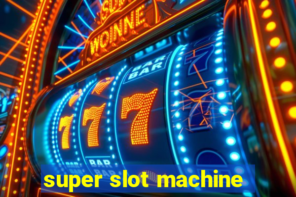 super slot machine