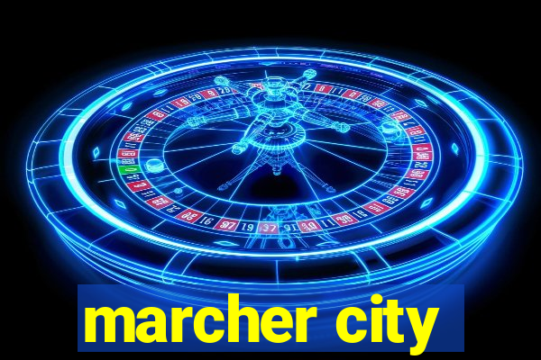 marcher city