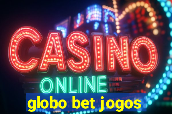 globo bet jogos