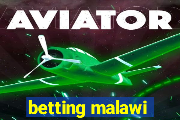 betting malawi