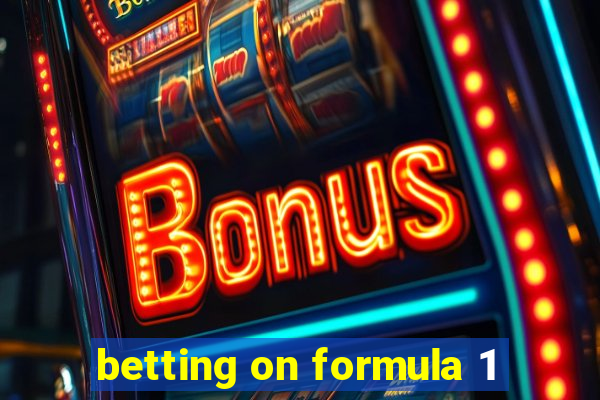 betting on formula 1