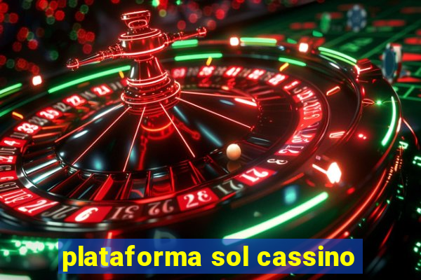 plataforma sol cassino