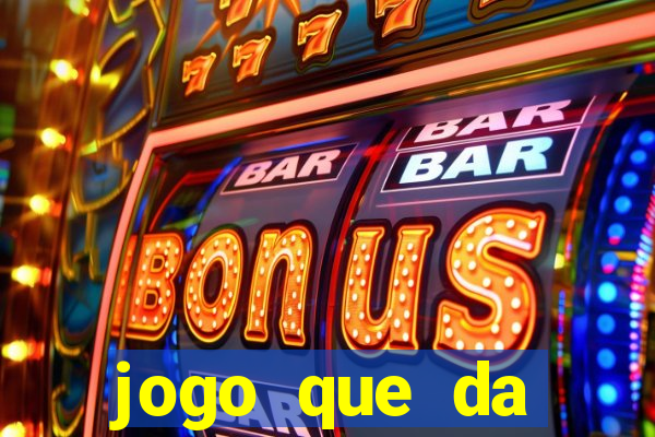 jogo que da dinheiro no cadastro sem deposito