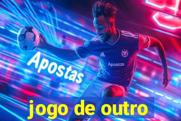 jogo de outro