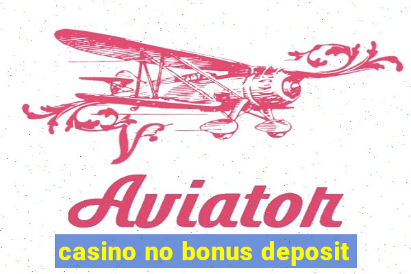 casino no bonus deposit