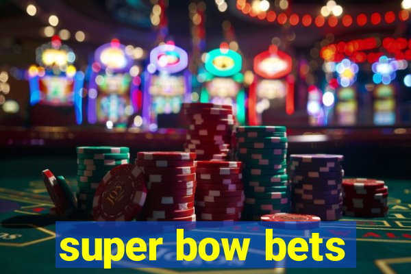 super bow bets