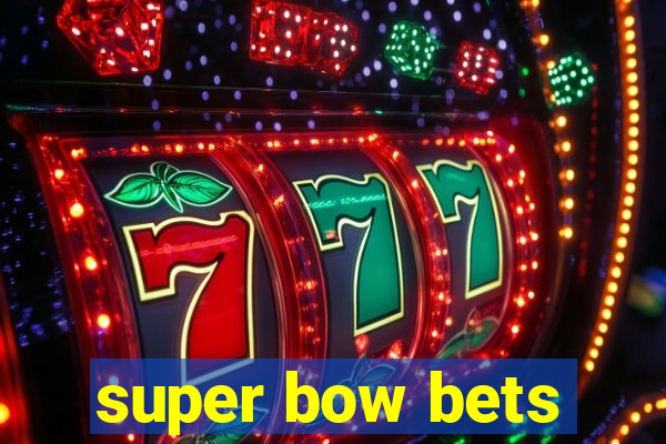 super bow bets