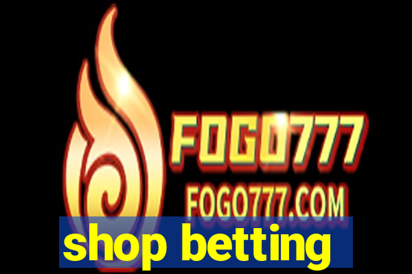 shop betting