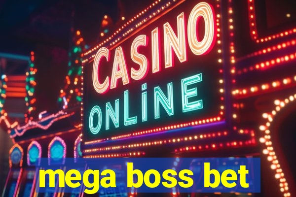 mega boss bet