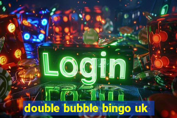 double bubble bingo uk