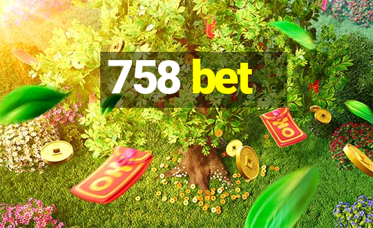 758 bet