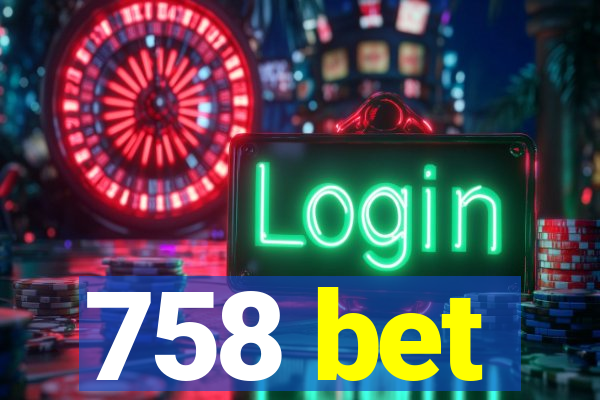 758 bet