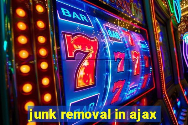 junk removal in ajax