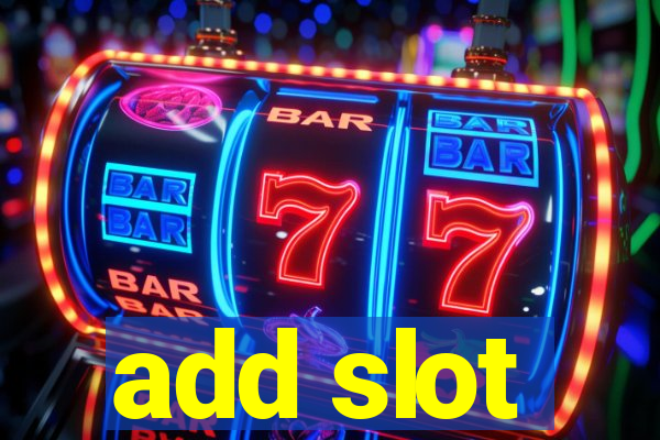 add slot