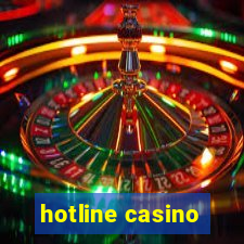 hotline casino