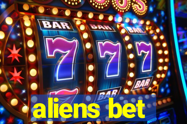 aliens bet