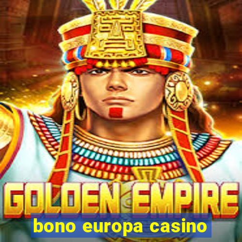 bono europa casino