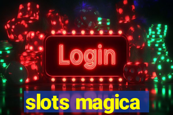 slots magica