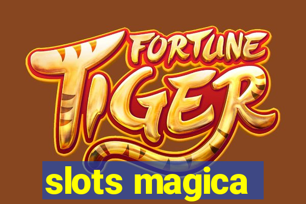 slots magica