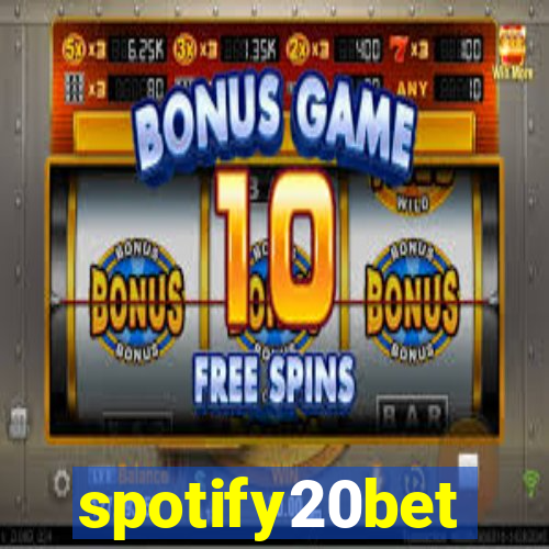 spotify20bet