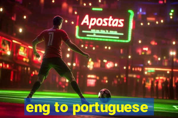 eng to portuguese