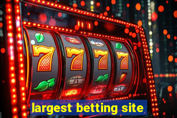 largest betting site