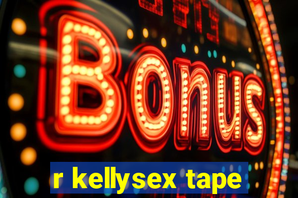 r kellysex tape