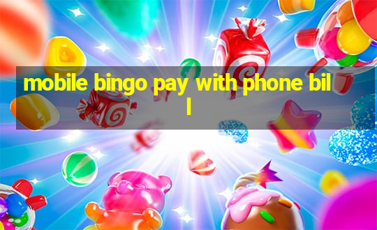 mobile bingo pay with phone bill