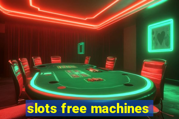 slots free machines