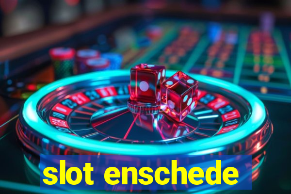 slot enschede