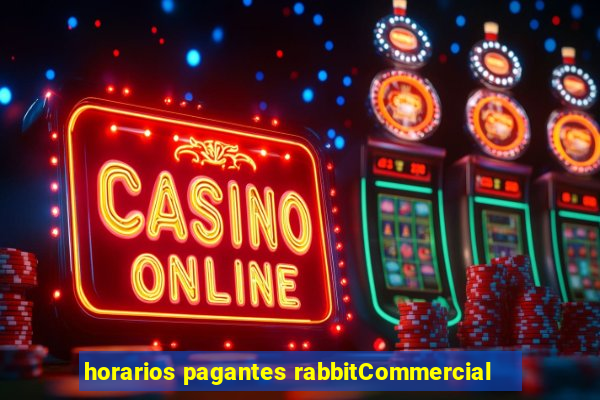 horarios pagantes rabbitCommercial