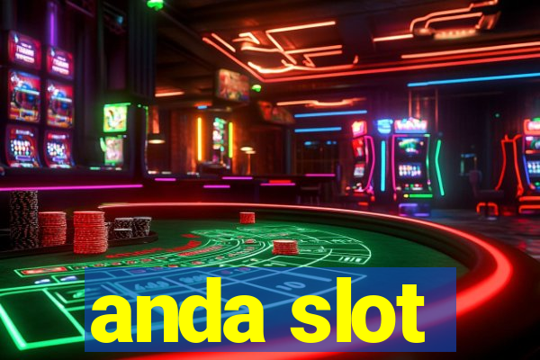 anda slot