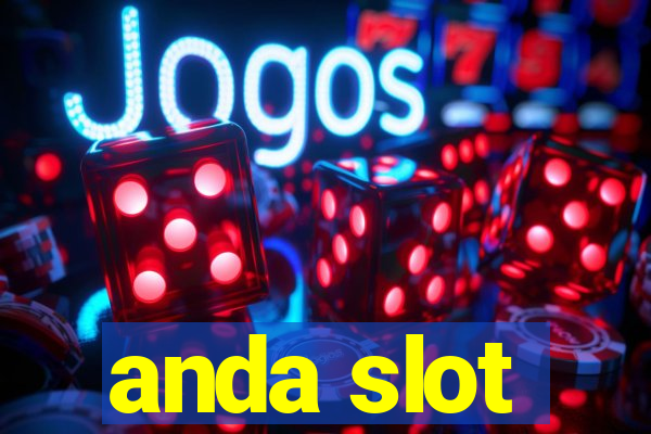 anda slot