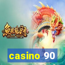 casino 90