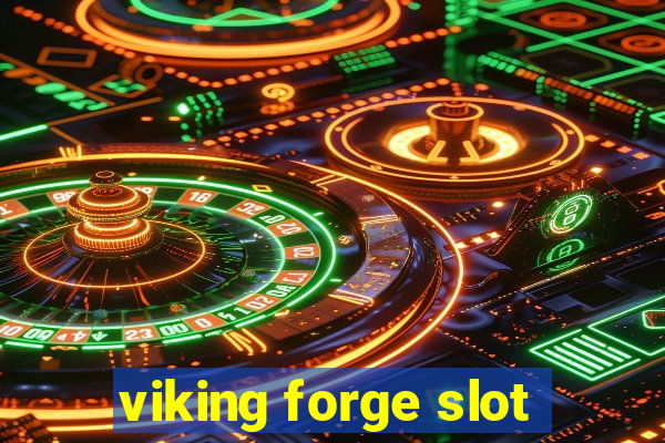 viking forge slot