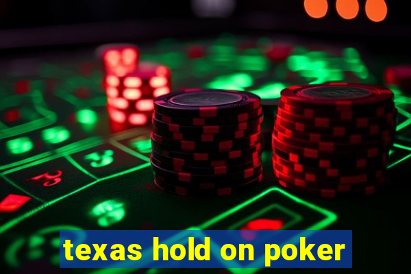 texas hold on poker