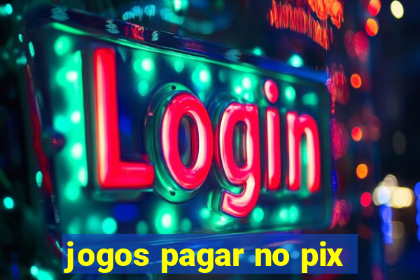 jogos pagar no pix