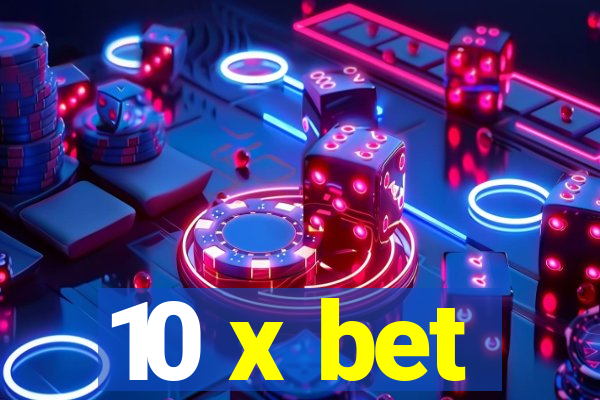 10 x bet