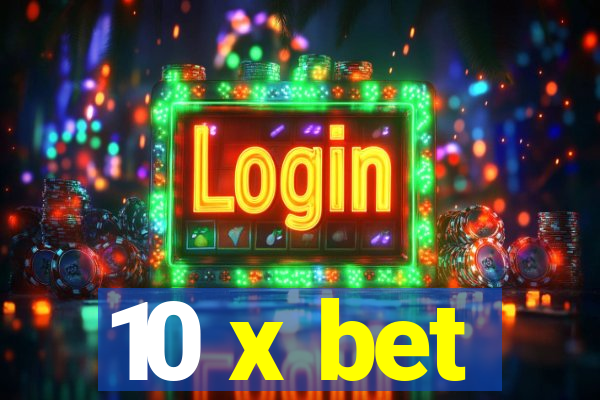 10 x bet