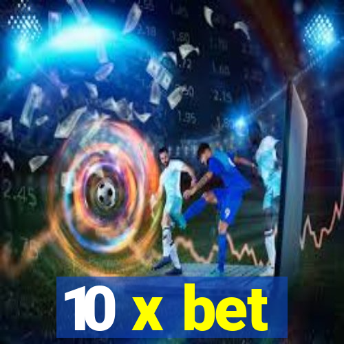 10 x bet