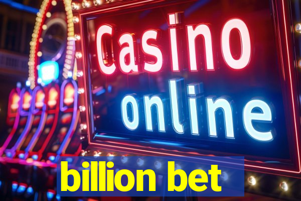 billion bet