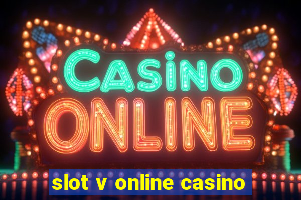 slot v online casino